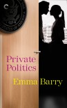 Private Politics - Emma Barry