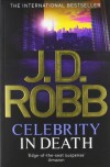 Celebrity in Death (in Death Series) - J. D. Robb