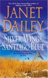 Silver Wings, Santiago Blue - Janet Dailey