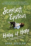 Scarlett Epstein Hates It Here - Anna Breslaw