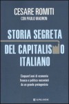 Storia segreta del capitalismo italiano - Cesare Romiti;Paolo Madron