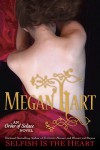 Selfish is the Heart - Megan Hart