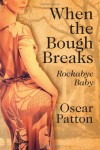 When the Bough Breaks: Rockabye Baby - Oscar Patton