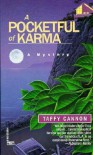 Pocketful of Karma - Taffy Cannon