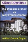 The Disappearance of Lady Frances Carfax -  Arthur Conan Doyle