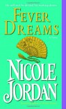 Fever Dreams - Nicole Jordan