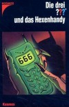 Die drei ??? und das Hexenhandy (Die drei Fragezeichen, #99). - André Minninger