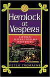 Hemlock at Vespers - Peter Tremayne