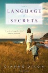 The Language of Secrets - Dianne Dixon
