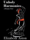 Unholy Harmonies - Elizabeth Aston