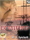 Bewitched - M. J. Spickett