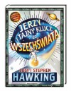 Jerzy i tajny klucz do Wszechświata - Stephen William Hawking, Lucy Hawking