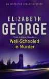 Well Schooled In Murder - Elizabeth  George