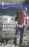 Cowboy Behind the Badge (Harlequin IntrigueSweetwater Ranch) - Delores Fossen