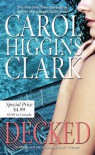 Decked - Carol Higgins Clark