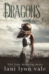 Dragons Need Love, Too - Lani Lynn Vale