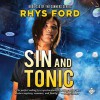 Sin and Tonic (Sinners #6) - Rhys Ford, Tristan James Mabry