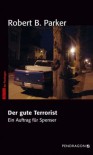 Der gute Terrorist - Frank Böhmert, Robert B. Parker