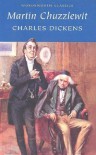 Martin Chuzzlewit (Wordsworth Classics) (Wordsworth Collection) - Charles Dickens