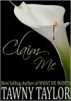 Claim Me - Tawny Taylor