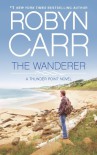 The Wanderer (Thunder Point #1) - Robyn Carr