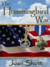 The Hummingbird War - Joan Shott