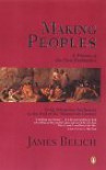 Making Peoples: A History of the New Zealanders: From Polynesian Settlement to the End of the Nineteenth Century - James Belich