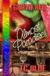 Guava Red: Almost Paradise - T.C. Blue