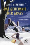 Das Geheimnis der Grays: Kriminalroman - Anne Meredith, Barbara Heller