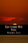 Peter (Eine fremde Welt "Peter") (German Edition) - Miamo Zesi