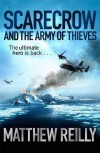 Scarecrow and the Army of Thieves by Reilly, Matthew (2012) Paperback - Matthew Reilly