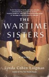 The Wartime Sisters - Lynda Cohen Loigman