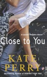 Close to You - Kate Perry