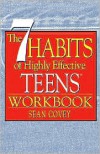 The 7 Habits of Highly Effective Teens Workbook - 