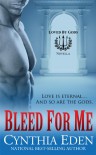 Bleed For Me - Cynthia Eden