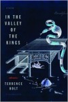 In the Valley of the Kings: Stories - Terrence Holt