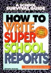 How to Write Super School Reports (School Survival Guide) - Elizabeth James