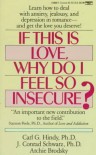 If This Is Love Why Do I Feel So Insecure? - Carl G. Hindy, J. Conrad Schwartz, Archie Brodsky