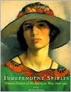 Independent Spirits: Women Painters of the American West, 1890-1945 - Patricia Trenton,  Virginia Scharff (Introduction)