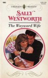 Wayward Wife (Harlequin Presents) - Sally Wentworth