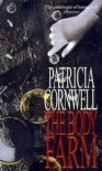 The Body Farm  - Patricia Cornwell