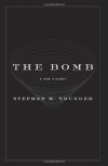 The Bomb: A New History - Stephen M. Younger