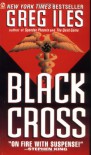 Black Cross - Greg Iles