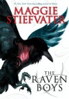 The Raven Boys (Raven Cycle, #1) - Maggie Stiefvater