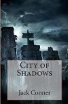 City of  Shadows - Jack Conner