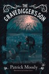 The Gravedigger's Son - Patrick Moody