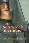 The Sea-Wreck Stranger - Anna Mackenzie