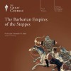 The Barbarian Empires of the Steppes - Kenneth W. Harl