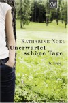 Unerwartet schöne Tage - Katherine Noel