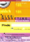 Blog Marketing als neuer Weg zum Kunden - Jeremy Wright